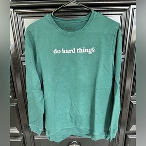 Screen-printed inspirational sweatshirt!